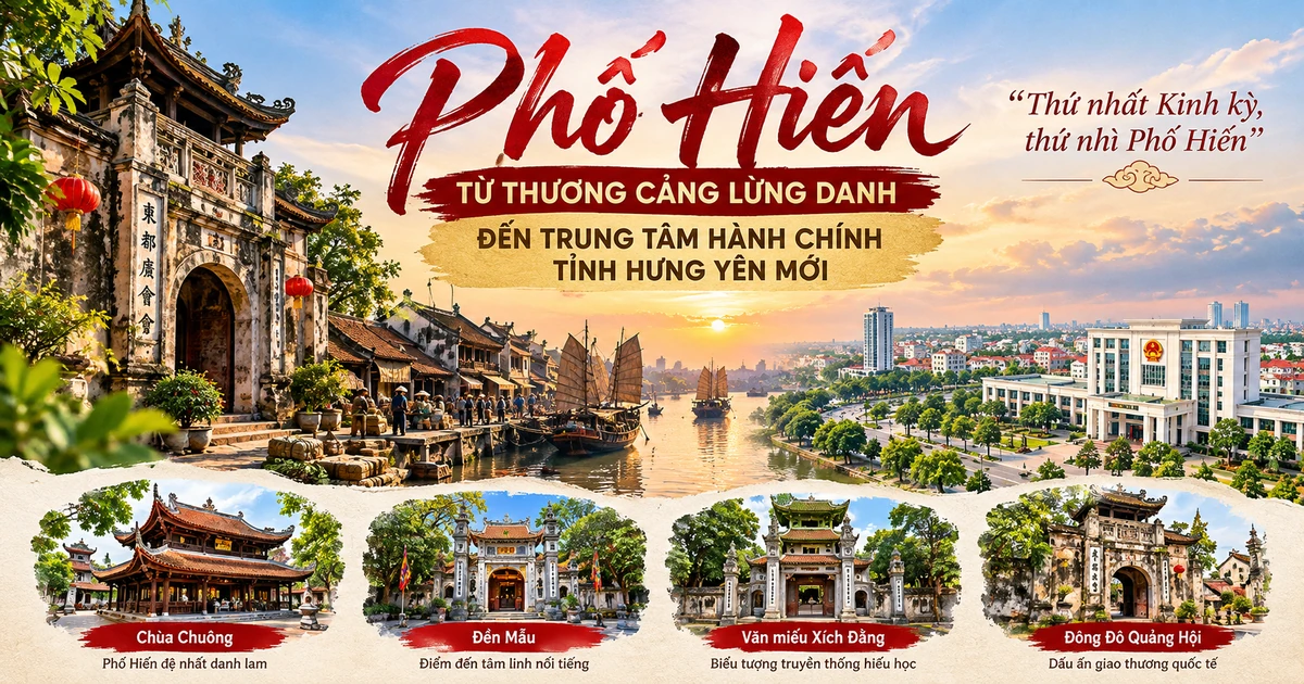 Phố Hiến – Từ thương cảng lừng danh đến trung tâm hành chính tỉnh Hưng Yên mới